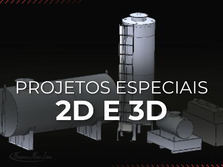 Projetos 2D e 3D